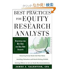 Best Practices for Equity Research Analysts:  Essentials for Buy-Side and Sell-Side Analysts