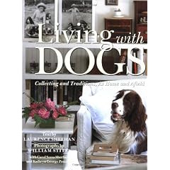 Living with Dogs: Collections and Traditions, At Home and Afield