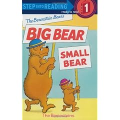 The Berenstain Bears' Big Bear, Small Bear (Step into Reading)