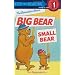 The Berenstain Bears' Big Bear, Small Bear (Step into Reading)