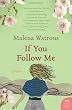 If You Follow Me: A Novel (P.S.)