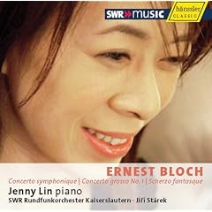 Bloch: Concerto symphonique; Concerto grosso; Scherzo fantasque
