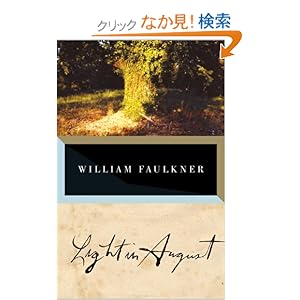 【クリックでお店のこの商品のページへ】Light in August (Vintage International)