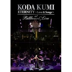 KODA KUMI  "ETERNITY ~Love & Songs~"at Billboard Live [DVD]
