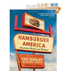 Hamburger America: Completely Revised and Updated Edition: A State-by-State Guide to 150 Great Burger Joints