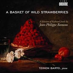 A Basket of Wild Strawberries: A Selection of Keyboard Works by Jean-Philippe Rameau