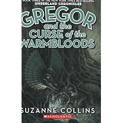 Gregor And the Curse of the Warmbloods (Underland Chronicles)