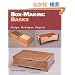 Box-Making Basics: Design, Technique, Projects