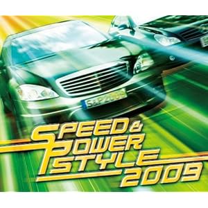【クリックで詳細表示】スピード＆パワー・スタイル 2009