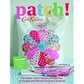 Patch!: Exclusive Cath Kidson Designs for 30 Simple Patchwork-Inspired Projects. Cath Kidson