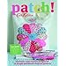 Patch!: Exclusive Cath Kidson Designs for 30 Simple Patchwork-Inspired Projects. Cath Kidson