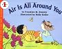 Air Is All Around You (Let's-Read-and-Find-Out: Science)