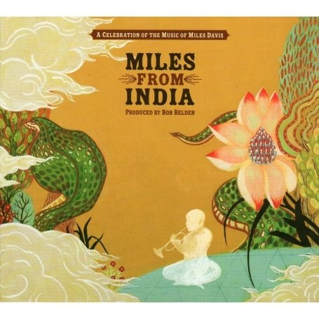  Miles from India: A Celebration of the Music of Miles Davis