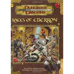 Races of Eberron: Dungeons & Dragons Supplement (D&D Supplement)