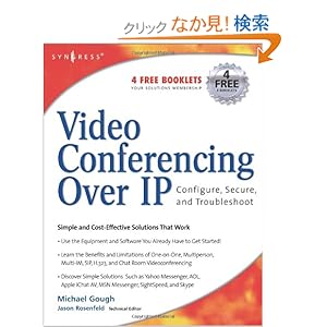 【クリックでお店のこの商品のページへ】Video Conferencing over IP: Configure, Secure, and Troubleshoot: Michael Gough: 洋書