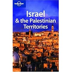 【クリックで詳細表示】Lonely Planet Israel ＆ the Palestinian Territories： Michael Kohn： 洋書