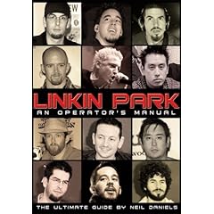 【クリックで詳細表示】Linkin Park： An Operator’s Manual， The Ultimate Guide： Neil Daniels， Cathy Johnstone： 洋書