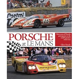 【クリックで詳細表示】Porsche at Le Mans： Sixty Years of Porsche Participation in the World’s Greatest Motor Race [ハードカバー]