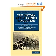 The History of the French Revolution (Cambridge Library Collection - European History)