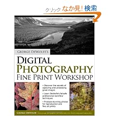 George DeWolfe's Digital Photography Fine Print Workshop