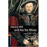 Henry VIII and His Six Wives: 700 Headwords, True Stories (Oxford Bookworms Library)Janet Hardy-gould�ɂ��