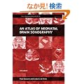 An Atlas of Neonatal Brain Sonography (Clinics in Developmental Medicine)