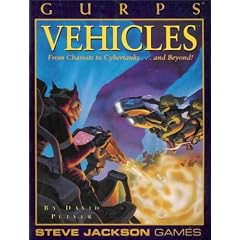 Gurps Vehicles: From Chariots to Cybertanks...and Beyond!
