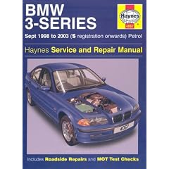 BMW 3-Series Petrol Service and Repair Manual: Sept 1998 to 2003: S Registration Onwards: Petrol: HA4067 (Haynes Service and Repair Manuals)