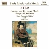 [Music] Byrd: Consort and Keyboard Music; Songs and Anthems