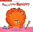 Does a Lion Brush?: Early Experiences