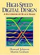 High Speed Digital Design: A Handbook of Black Magic (Prentice Hall Modern Semiconductor Design Series)
