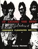 [Book] Up Around the Bend: The Oral History of Creedence Clearwater Revival