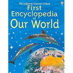 First Encyclopedia of Our World (Usborne First Encyclopaedias)