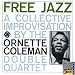 Free Jazz (A Collective Improvisation)