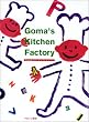 Goma�fs Kitchen Factory�\Goma�̃L�b�`���t�@�N�g���[