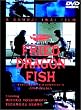 FRIED DRAGON FISH [DVD]