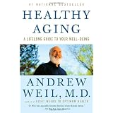 Healthy Aging: A Lifelong Guide to Your Well-BeingAndrew Weil M.D.�ɂ��