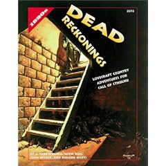 Dead Reckonings (Call of Cthulhu Roleplaying Game)