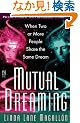 MUTUAL DREAMING