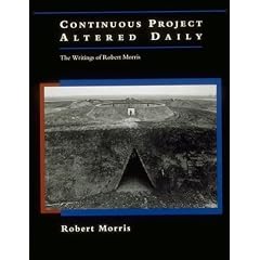 Continuous Project Altered Daily: The Writings of Robert Morris (October Books)