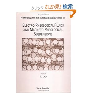 【クリックでお店のこの商品のページへ】Electro-Rheological Fluids and Magneto-Rheological Suspensions: Proceedings of the Seventh International Conference Honolulu, Hawaii 9 ? 23 July 1999: Rongjia Tao: 洋書