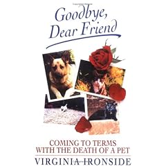 Goodbye Dear Friend: Coming to Terms with the Death of a Pet