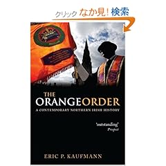 【クリックでお店のこの商品のページへ】The Orange Order: A Contemporary Northern Irish History