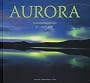 AURORA�\�I�[�����̋� (SEISEISHA PHOTOGRAPHIC SERIES)