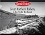 Great Northern Railway in the Pacific Northwest (Golden Years of Railroading)