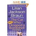 The Cat Who Dropped a Bombshell (Cat Who...)