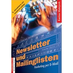 Newsletter und Mailinglisten. Marketing per E-Mail