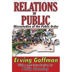 【クリックでお店のこの商品のページへ】Relations in Public： Microstudies of the Public Order [ペーパーバック]