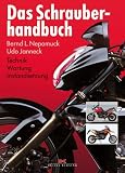 [B&uuml;cher] Das Schrauberhandbuch. Technik - Wartung - Instandsetzung