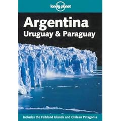 Lonely Planet Argentina: Uruguay & Paraguay (Lonely Planet Argentina, Uruguay and Paruguay)